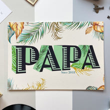 Load image into Gallery viewer, Papa Since Giclée Print