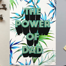 Load image into Gallery viewer, The Power Of Dad Giclée Print