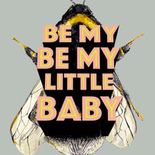 Load image into Gallery viewer, Be My Be My Little Baby Giclée Print
