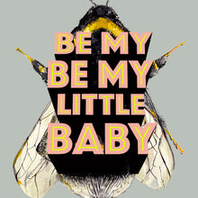 Load image into Gallery viewer, Be My Be My Little Baby Giclée Print