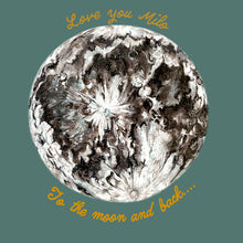 Load image into Gallery viewer, To The Moon And Back Deep Aqua Giclée Print