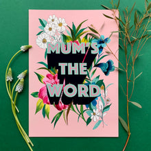 Load image into Gallery viewer, Mum's The Word Giclée Print