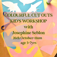 Load image into Gallery viewer, FREE Kids Colourful Cut Outs Workshop with Josephine Seblon- 26th Oct, 11am
