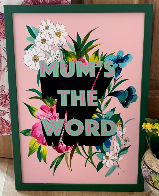 A4 Mum's The Word Print
