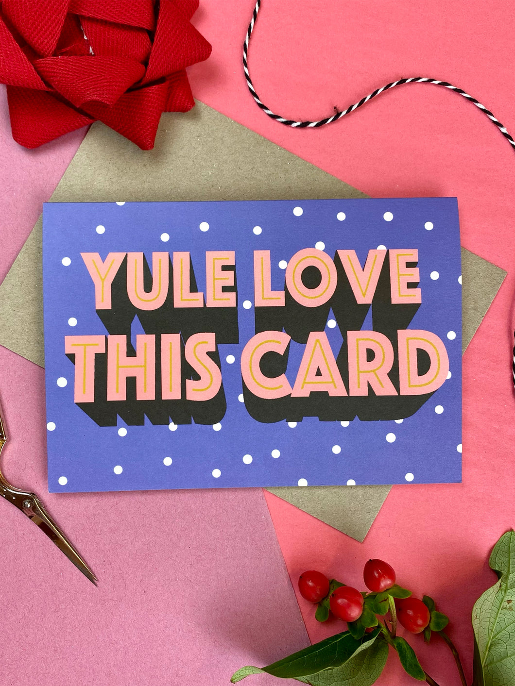 Yule Love This Card Christmas Card