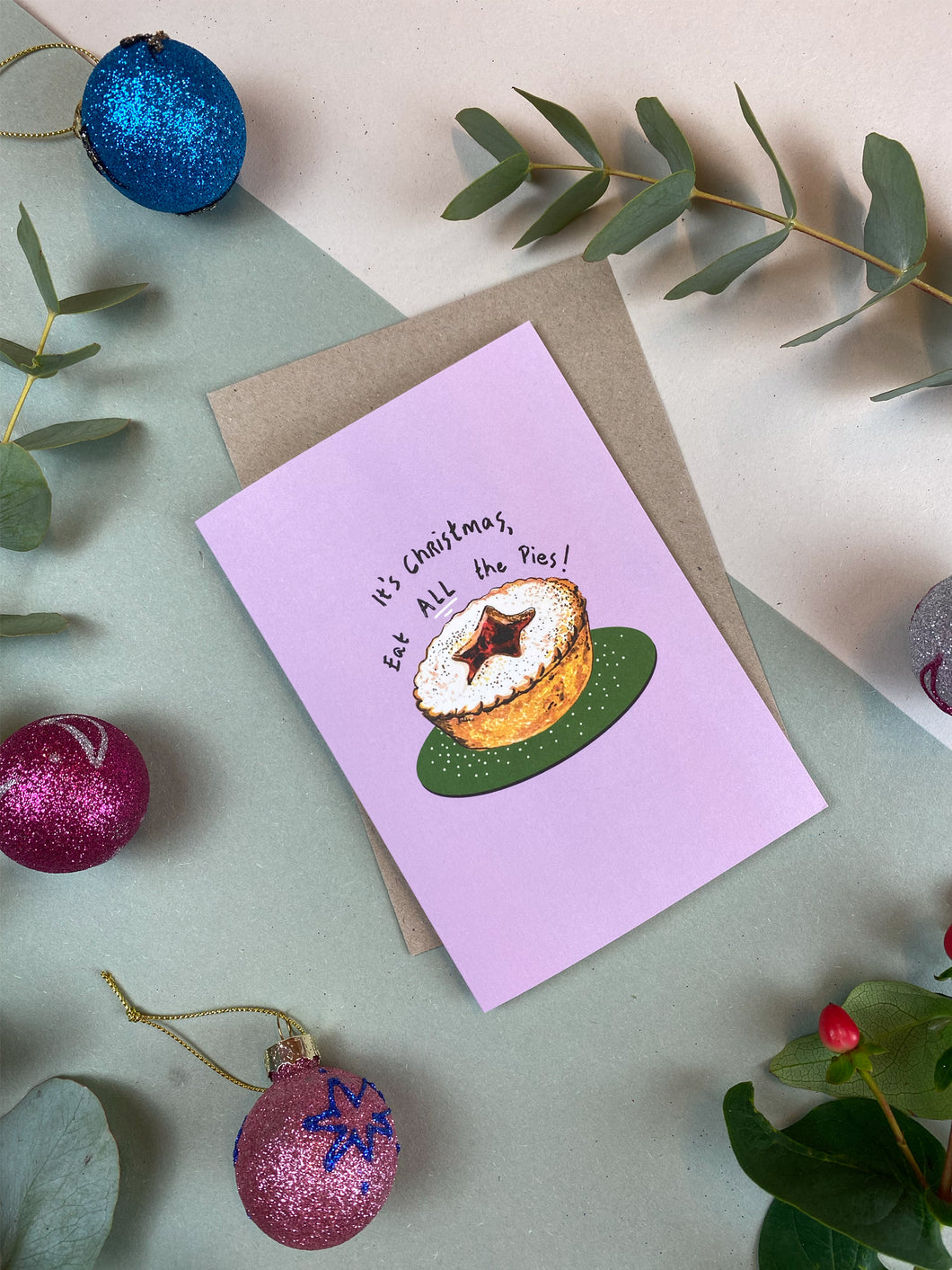 It's Christmas, Eat All The Pies Christmas Card