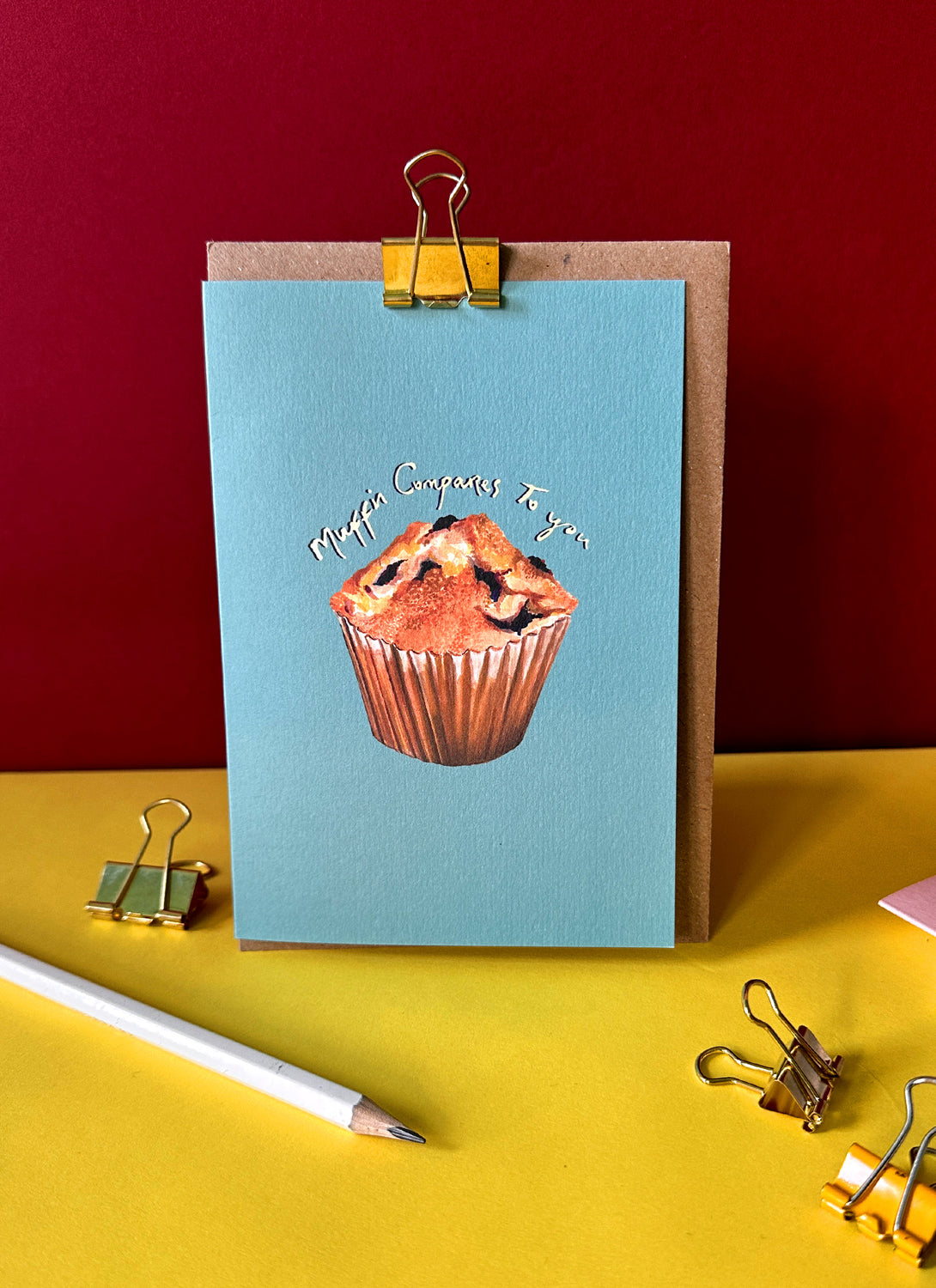 Muffin Compares To You Card