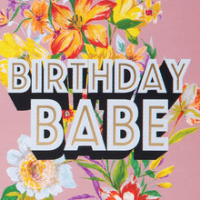 Load image into Gallery viewer, Birthday Babe Card
