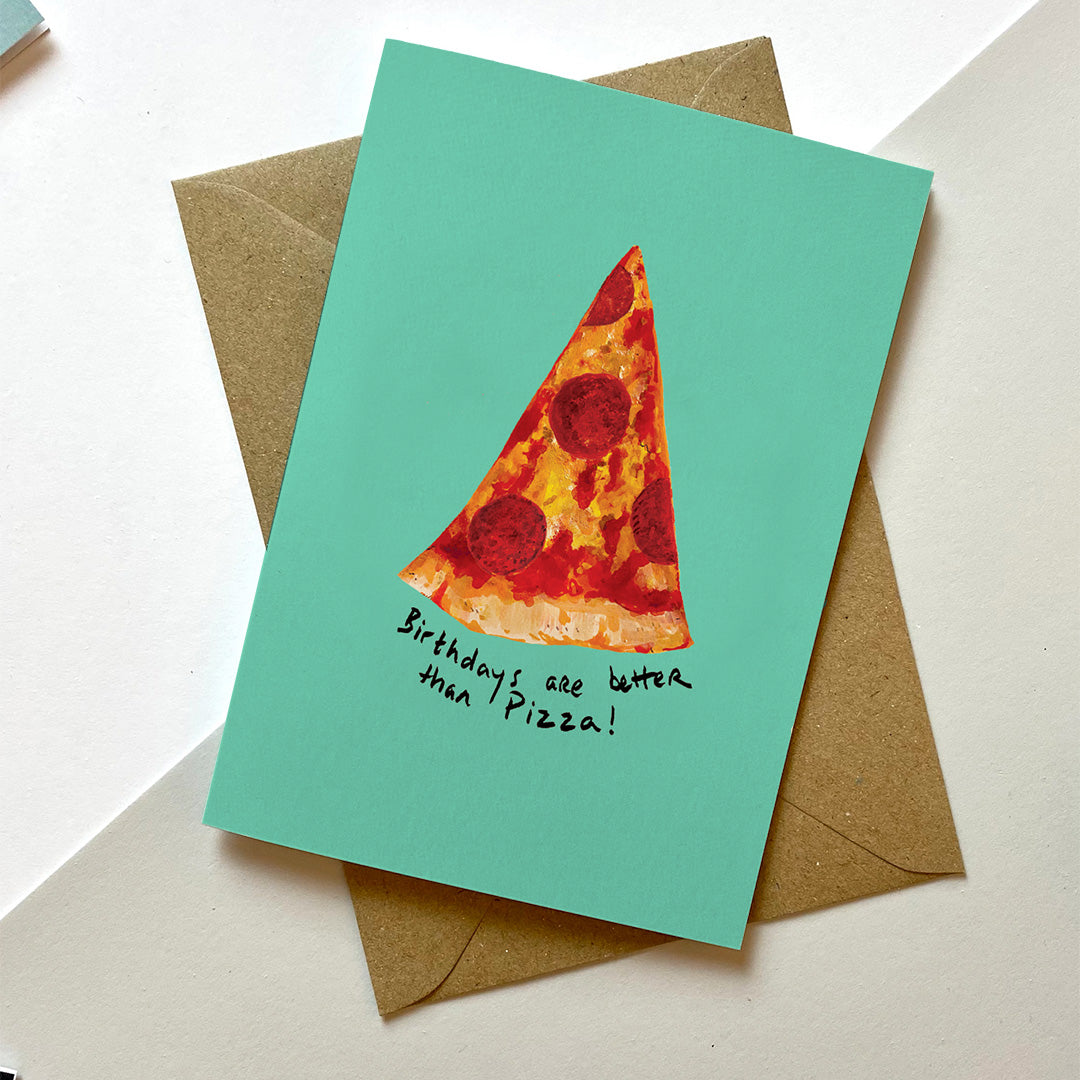 Better Than Pizza Birthday Card