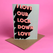 Load image into Gallery viewer, Lockdown Love
