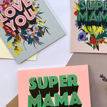 Load image into Gallery viewer, Super Mama Card
