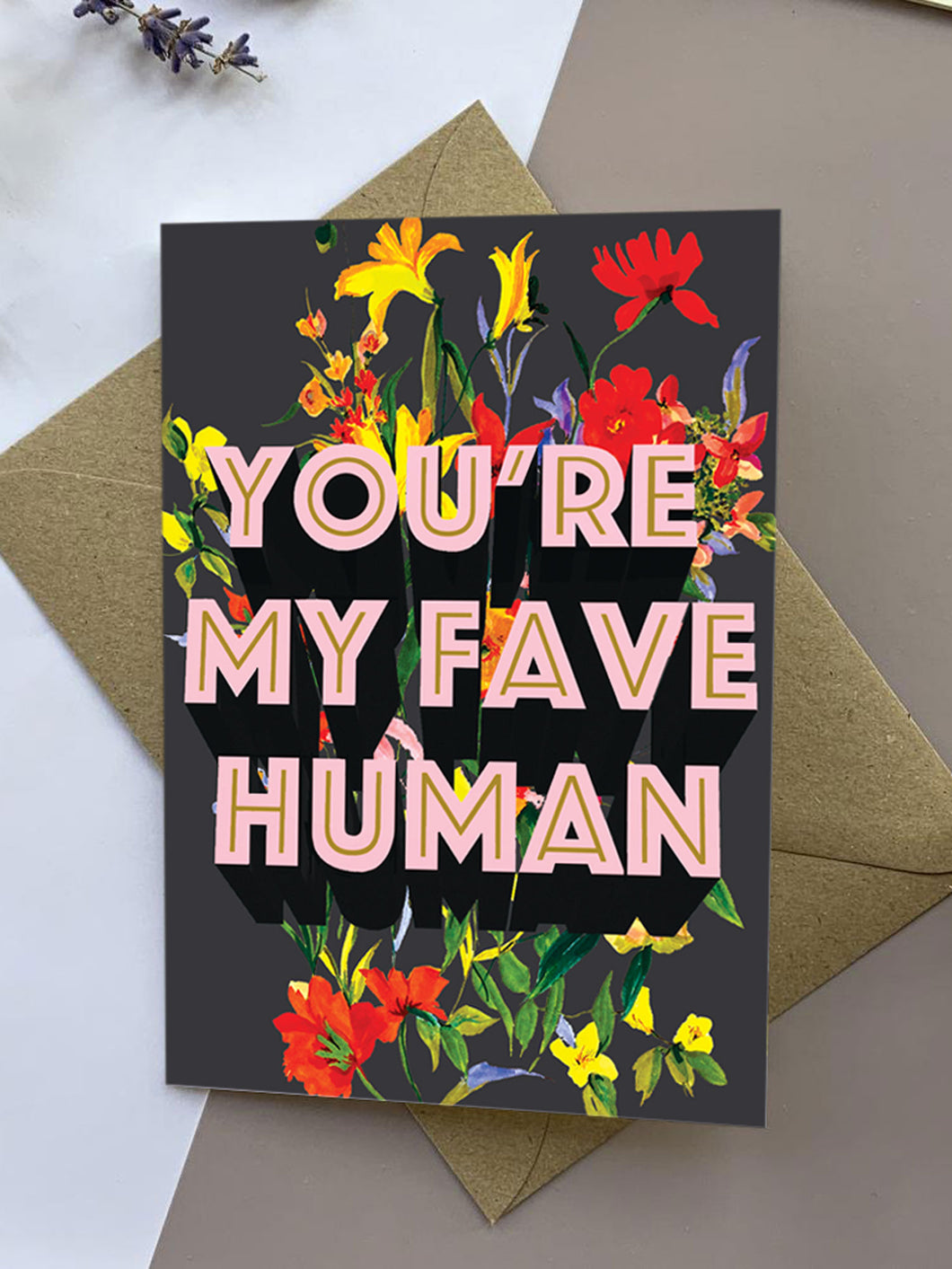 You're My Fave Human Card