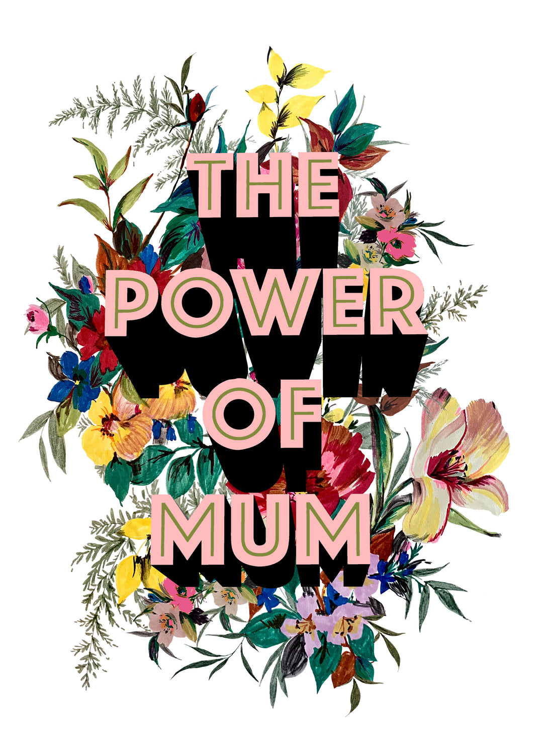 The Power Of Mum Giclée Print