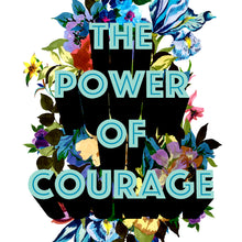 Load image into Gallery viewer, The Power Of Courage Giclée Print
