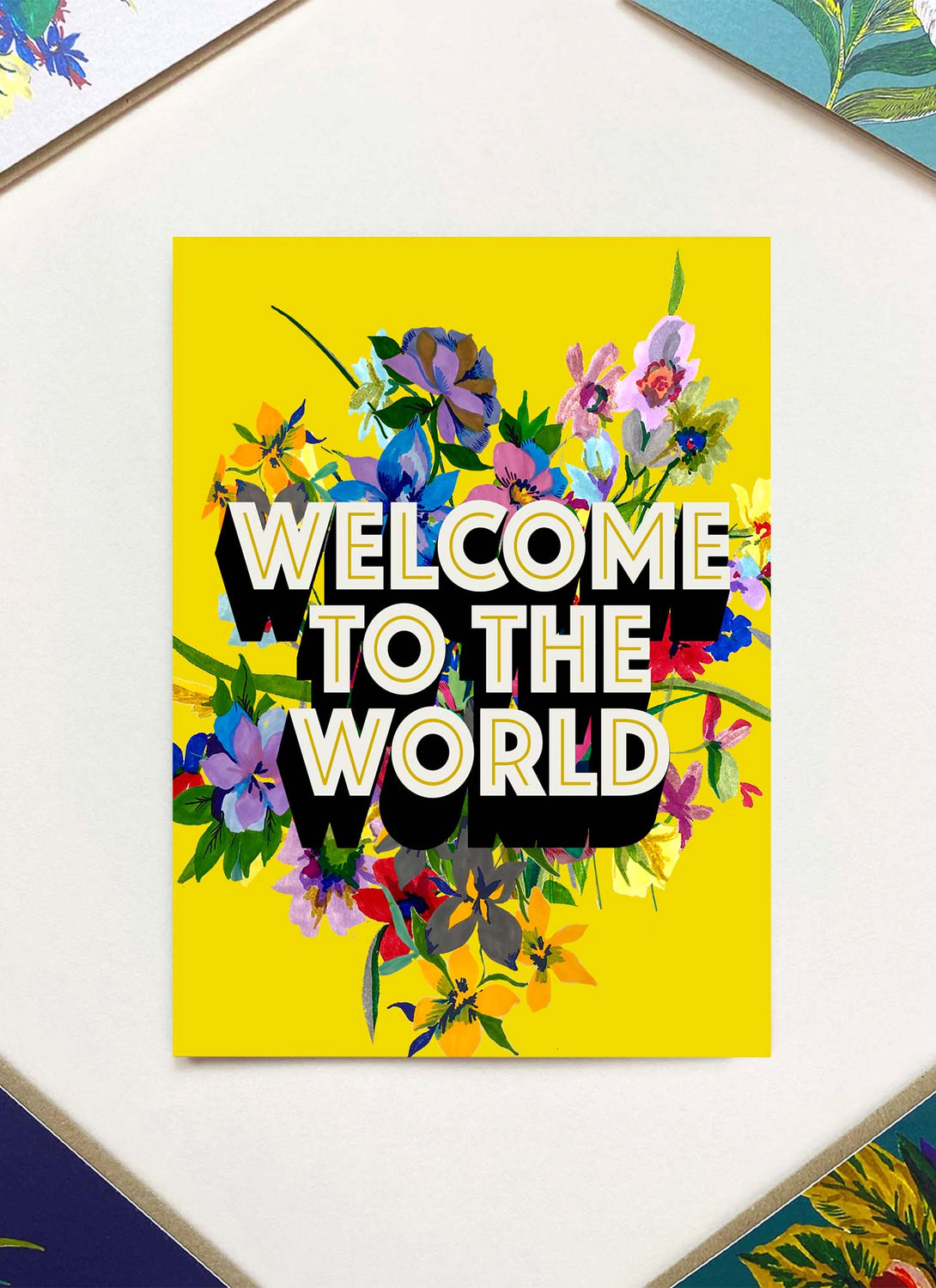 Welcome To The World Card