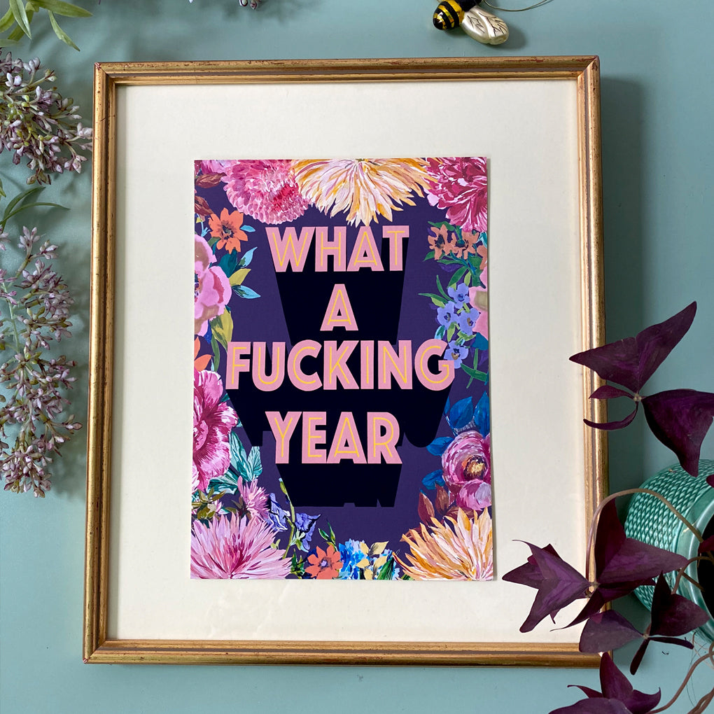 'What A Fucking Year' Giclée Print