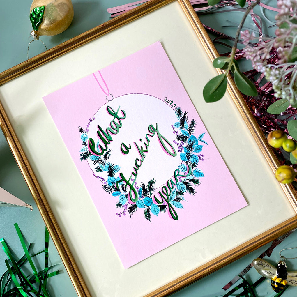 'What A Fucking Year' Handwritten Style Giclée Print