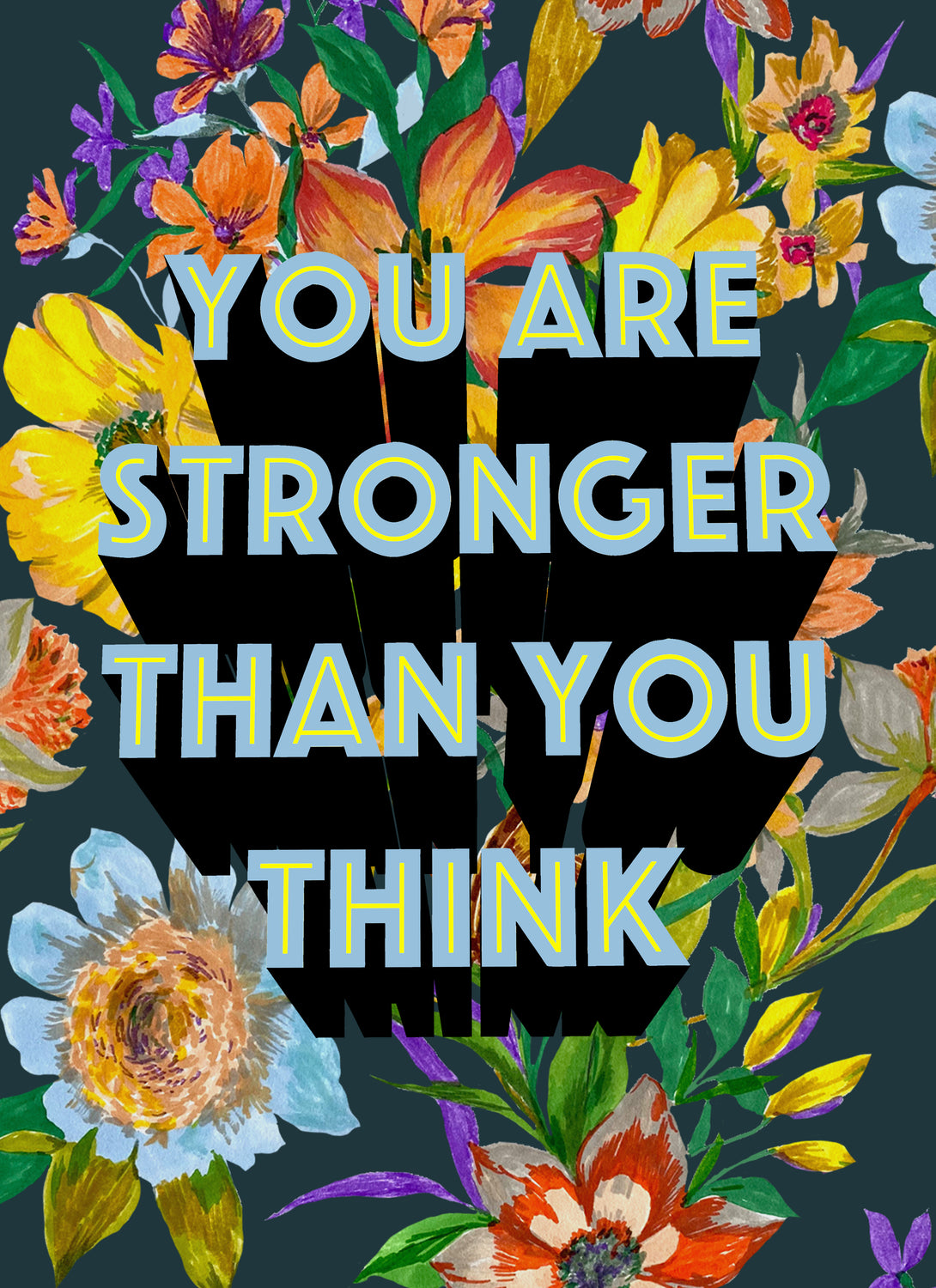 'You Are Stronger Than You Think' Giclée Print