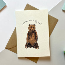 Load image into Gallery viewer, You&#39;re The Best Daddy Bear Card
