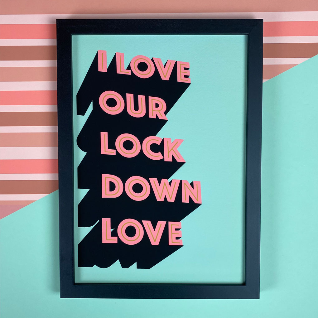 I Love Our Lockdown Love Giclée Print