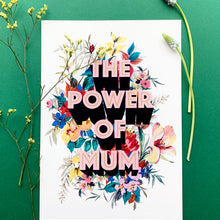 Load image into Gallery viewer, The Power Of Mum Giclée Print
